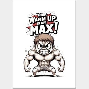 Your warm up is my MAX! Posters and Art